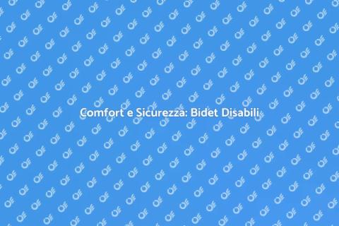 Bidet per Persone Disabili: Comfort