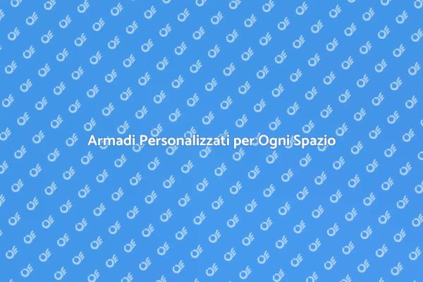Sfrutta Spazi con Armadi su Misura