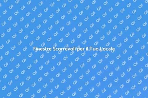 Installare Finestre Scorrevoli