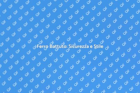 Recinzione in Ferro Battuto: Eleganza