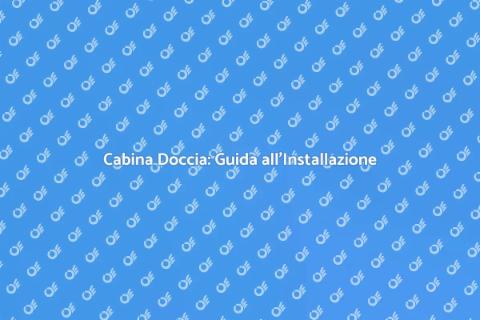 Installare Cabina Doccia Digitale