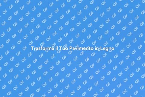 Rifinitura Artistica Pavimenti Legno