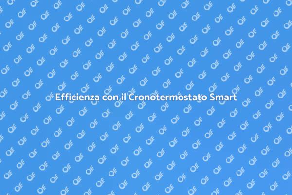 Innovazione: Cronotermostato Smart