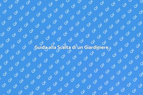 Trovare un Giardiniere Competente