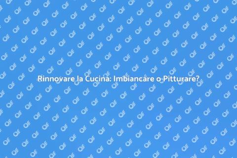 Imbiancare o Pitturare la Cucina?