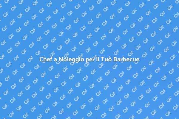 Il Tuo Barbecue con uno Chef Professionista