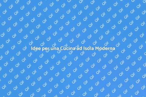 Cucina ad Isola: Progettazione e Idee