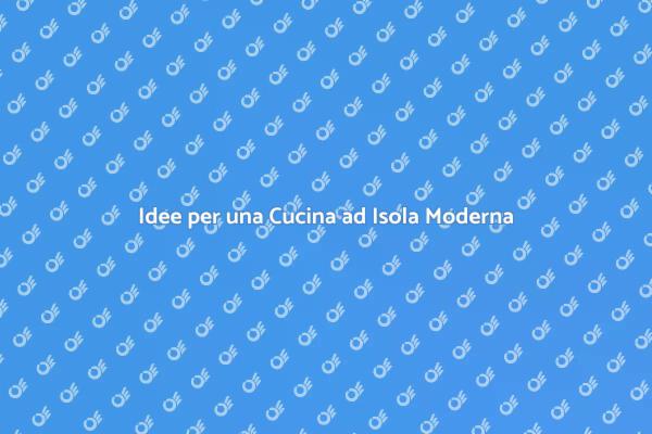 Costruzione Cucina ad Isola: Guida Pratica
