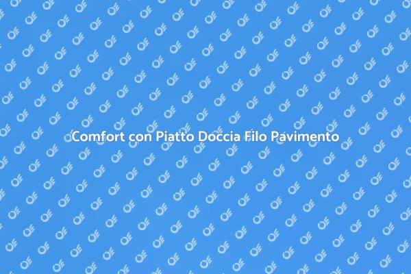 Innovazione nel Piatto Doccia Filo Pavimento