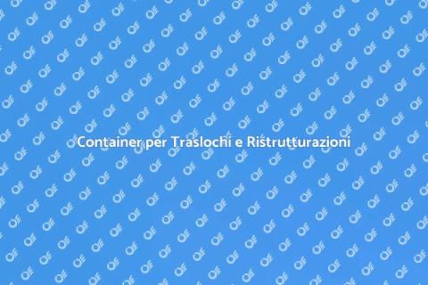 Noleggiare un Container per Ristrutturazioni