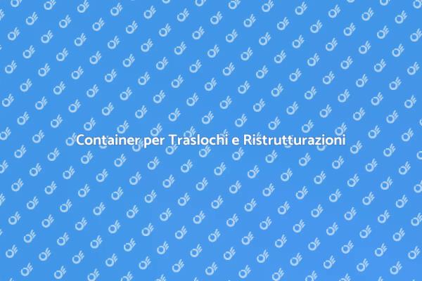 Noleggio Container: Soluzione Pratica