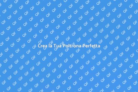 Poltrona su Misura: Comfort e Stile
