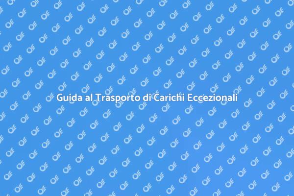 Come Trasportare Carichi Eccezionali