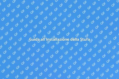 Installare una Stufa: Guida Pratica