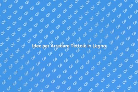 Arredare Tettoia in Legno: Idee Uniche