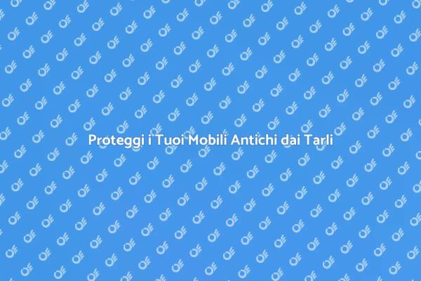 Come Prevenire Infestazione Tarli