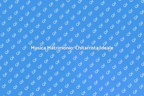 Chitarrista Matrimonio: Melodie Uniche