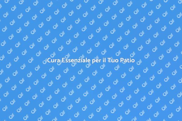 Manutenzione Copertura Patio: Guida