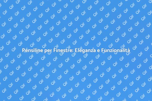 Pensiline per Finestre: Protezione e Design