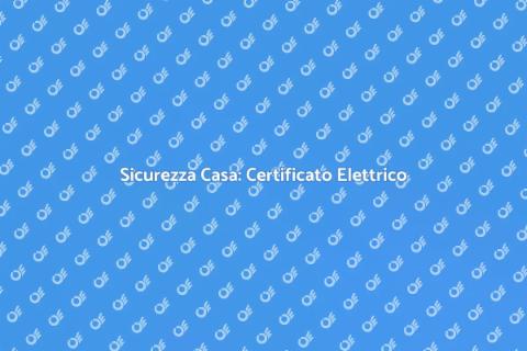 Certificato Conformità Impianto Elettrico