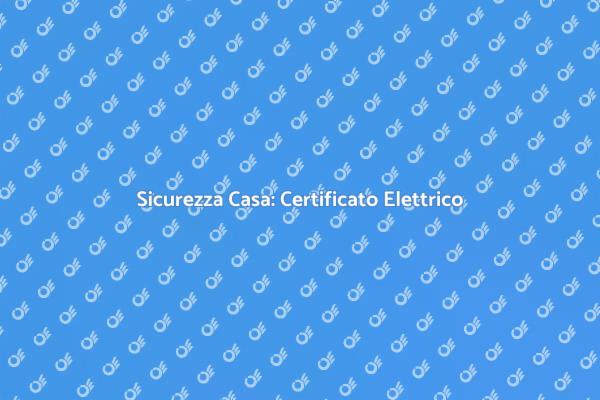 Certificazione Impianto Elettrico Essenziale