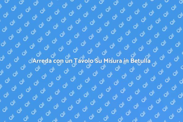 Tavolo da Pranzo: Design e Personalizzazione