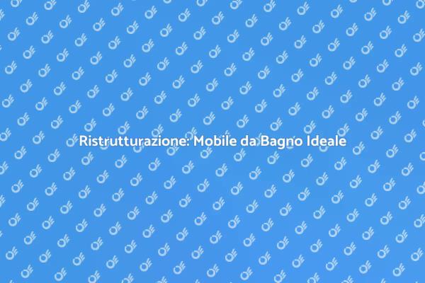 Il Mobile da Bagno Perfetto per Te