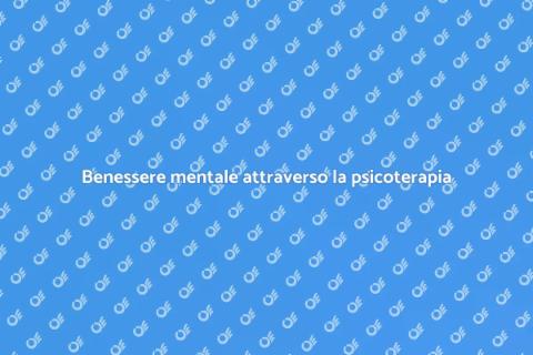 Psicoterapia: un viaggio verso il benessere