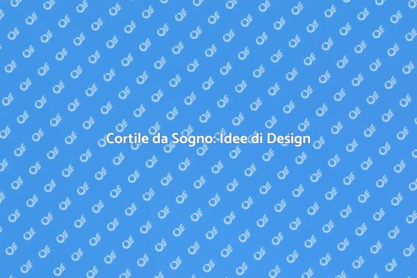 Ristrutturazione del Cortile: Idee e Suggerimenti