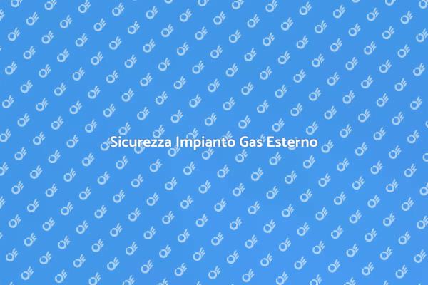 Sicurezza e Normativa Gas Esterno
