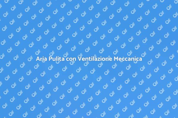 Aria Sana con Doppio Flusso