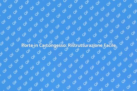 Rifare Porte in Cartongesso per Casa
