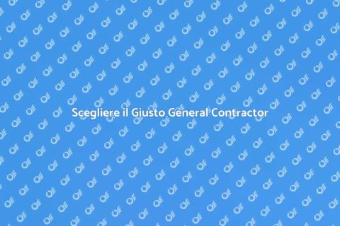 Assumere un General Contractor: Guida