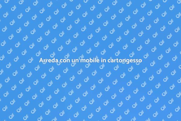 Scopri il mobile in cartongesso ideale