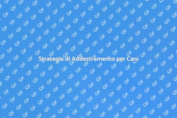 Tecniche di Addestramento per Cani