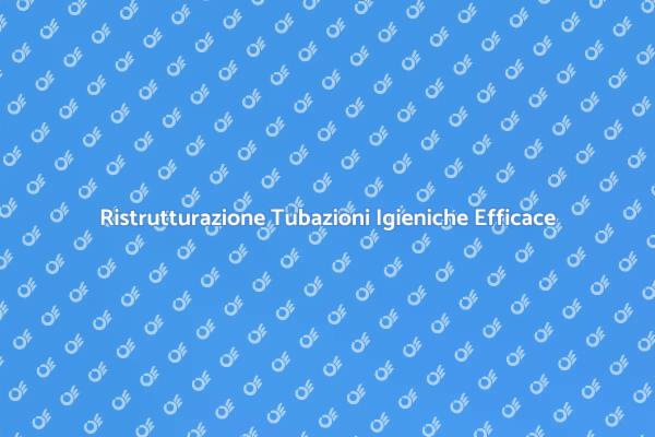 Sostituzione Efficiente delle Tubazioni