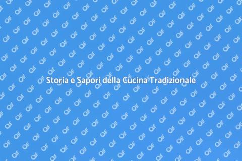 Cucina Tradizionale: Sapori e Storia