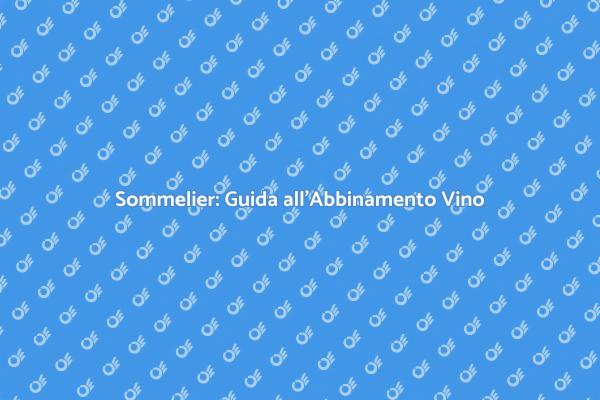 L'Arte del Sommelier e del Vino