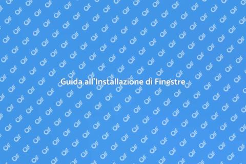 Installazione Finestre Nuove: Guida