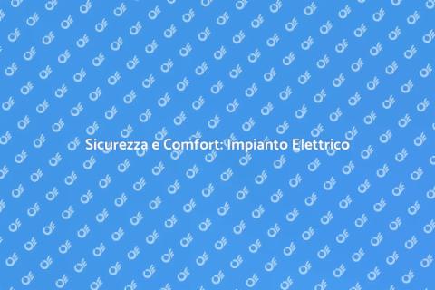Impianto Elettrico Affidabile per Casa