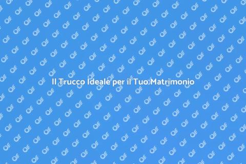 Trucco Matrimonio: Guida al Giorno del Sì