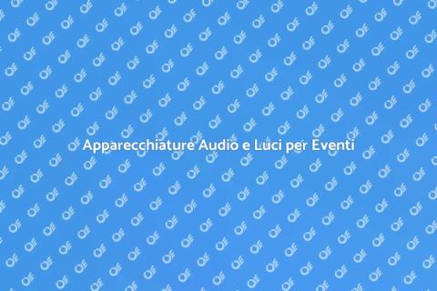 Noleggia Audio e Luci per Eventi