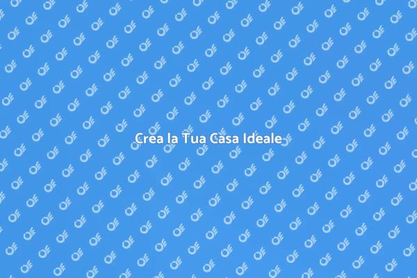 Progetta la Tua Casa dei Sogni