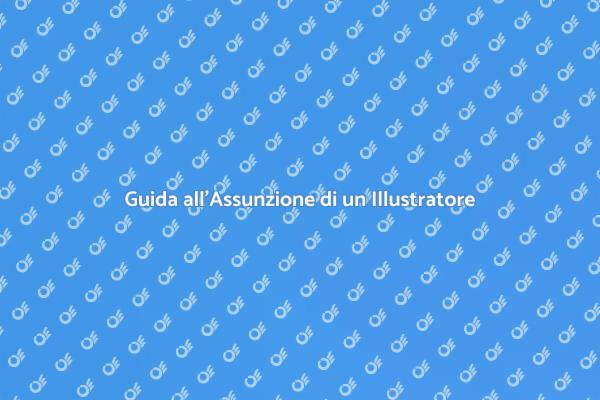L'Arte di Assumere un Illustratore
