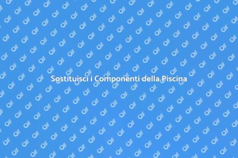 Sostituzione Componenti Riscaldamento Piscina