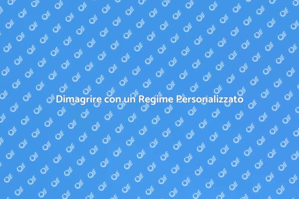 Regime Alimentare Su Misura per Dimagrire