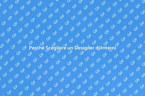 L'importanza di un Designer di Interni
