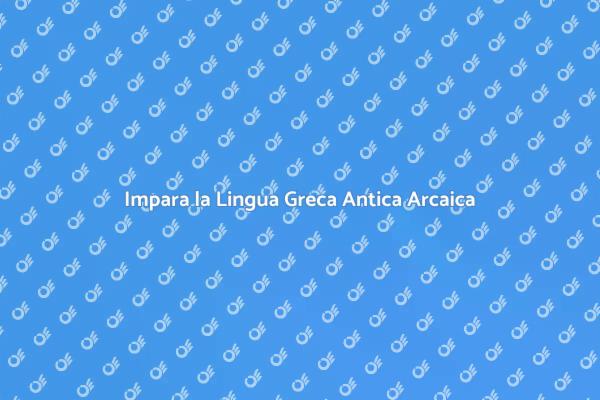 Esplora il Corso di Lingua Greca