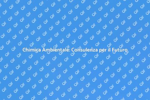 Consulenza Chimica Ambientale Sostenibile