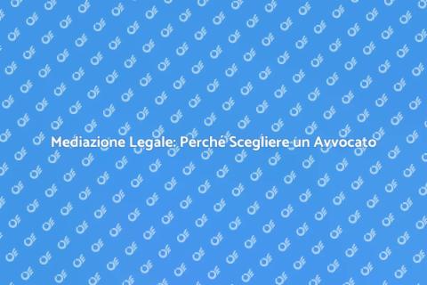 Avvocato per Mediazione Legale Efficace